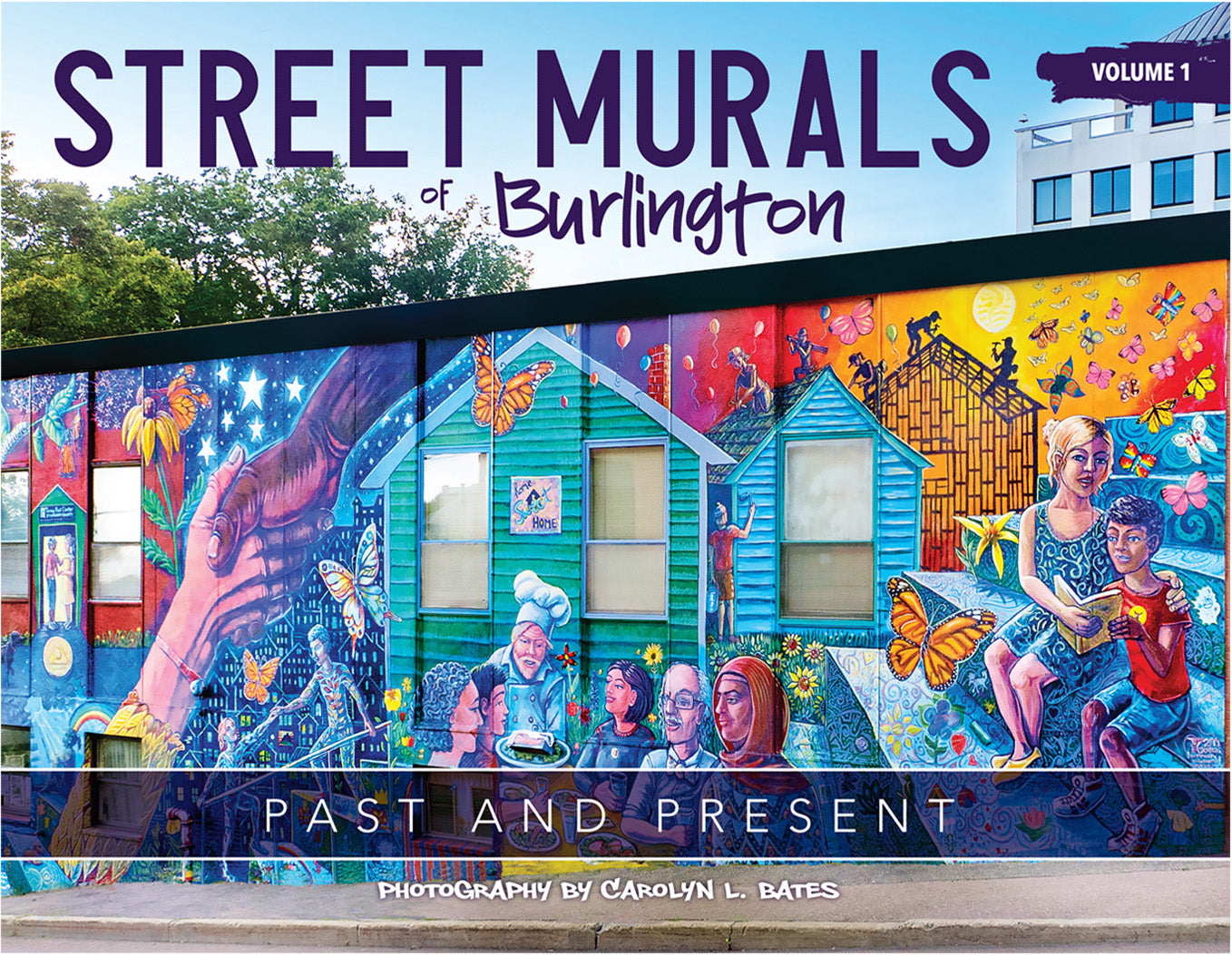 STREET MURALS of Burlington - Volume 1